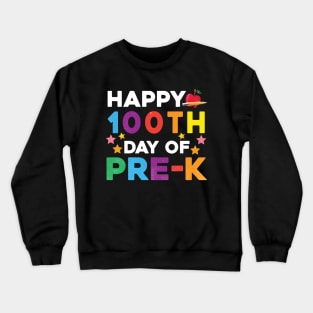 Happy 100th day of pre-k school Crewneck Sweatshirt